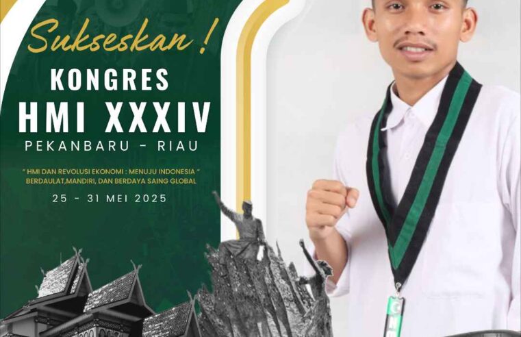 Kongres PB HMI Ke-34 : Ruang Reflektif Dan Penegasan Konsepsi Perjuangan