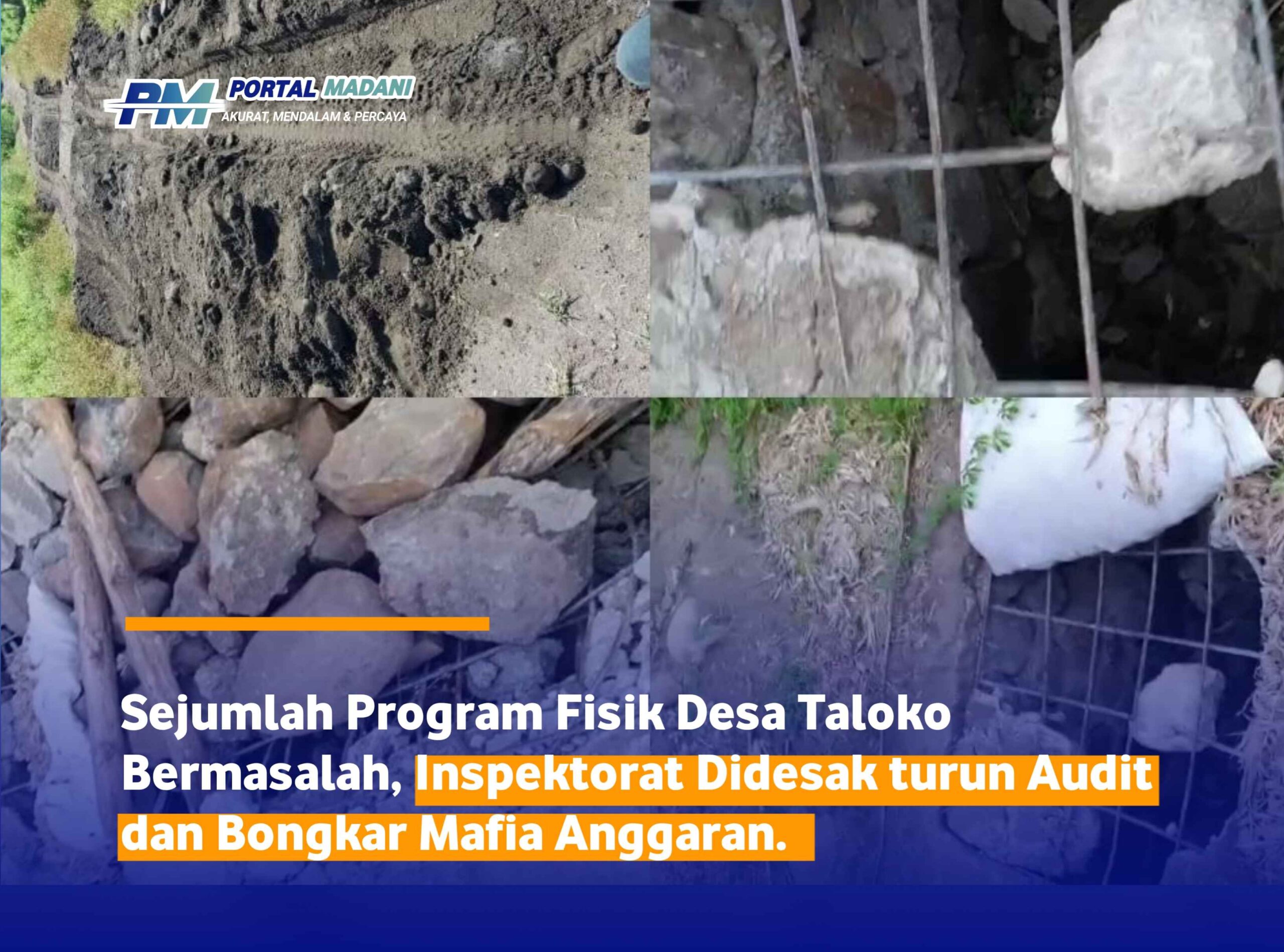 Sejumlah Program Fisik Desa Taloko Bermasalah, Inspektorat Didesak Turun Audit dan Bongkar Mafia Anggaran