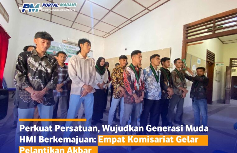 Perkuat Persatuan, Wujudkan Generasi Muda HMI Berkemajuan: Empat Komisariat Gelar Pelantikan Akbar